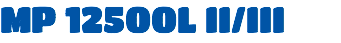 MP 12500L II/III