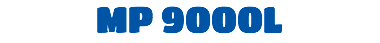 MP 9000L
