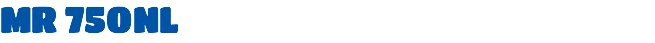 MR 750NL