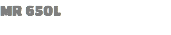 MR 650L